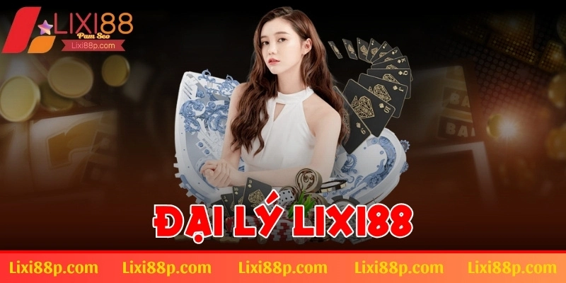 Đại lý lixi88