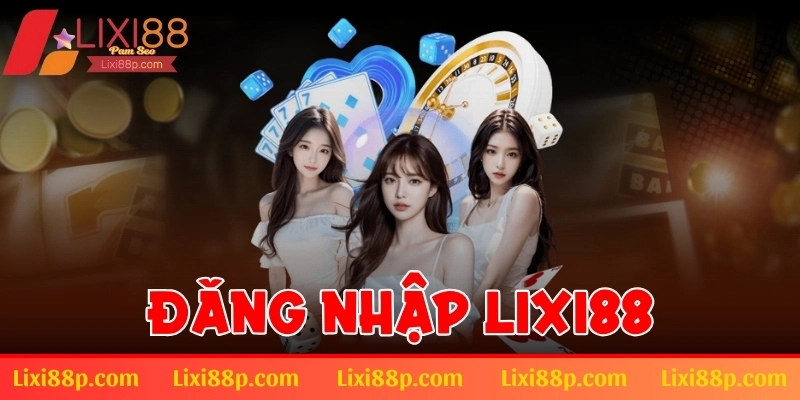 Đăng nhập lixi88