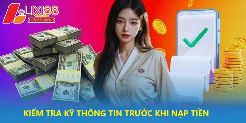 Đọc kỹ thông tin trước khi nạp