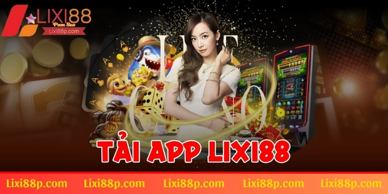 Tải app lixi88